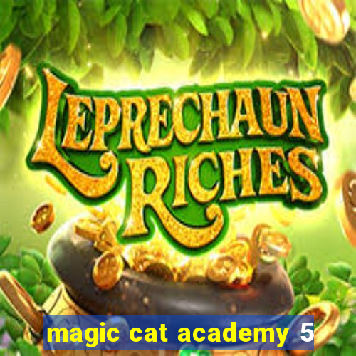 magic cat academy 5